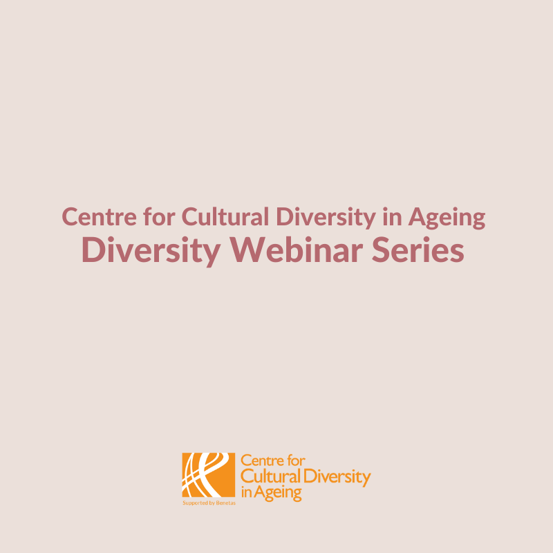centre for cultural diversity in ageing diversity webinar series image
